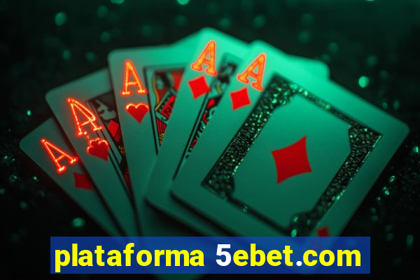 plataforma 5ebet.com